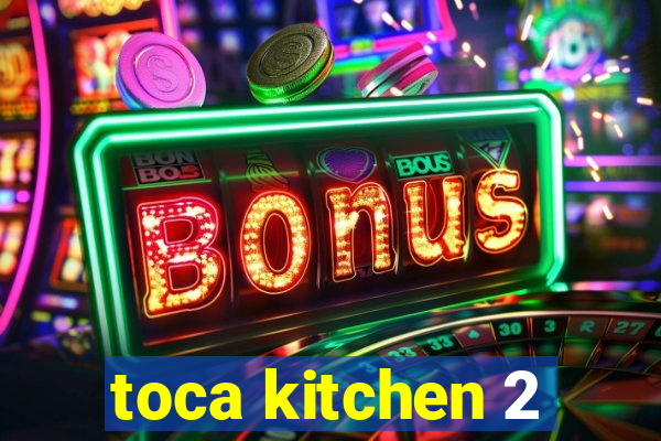 toca kitchen 2